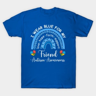 I Wear Blue For My friend Autism Awareness T-Shirt